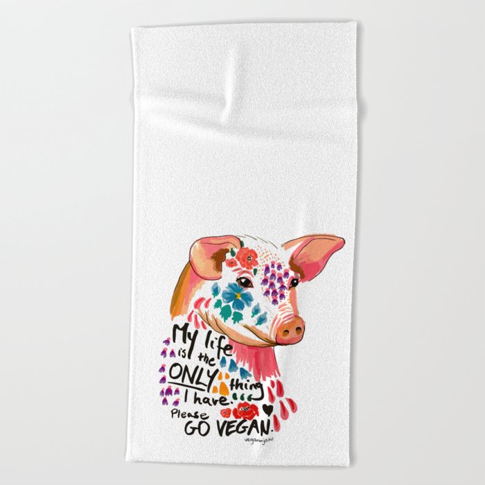 My Life Is The Only Thing I Have Go Vegan Beach Towel By My Life Is The Only Thing I Have Go Vegan Beach Towel By Vitezpetra Society6