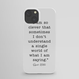 oscar wilde I am so clever iPhone Case