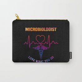 Microbiologist - Love what you do Carry-All Pouch
