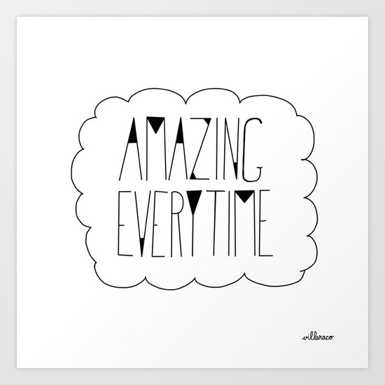 (be) Amazing everytime Art Print