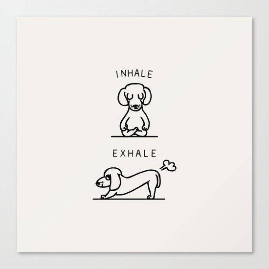 Inhale Exhale Dachshund Canvas Print