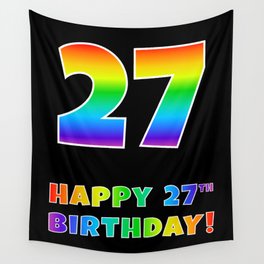 [ Thumbnail: HAPPY 27TH BIRTHDAY - Multicolored Rainbow Spectrum Gradient Wall Tapestry ]