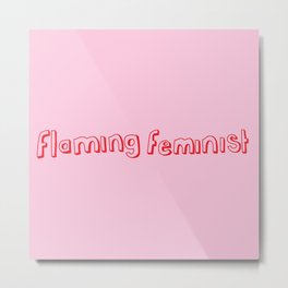 Flaming Feminist Metal Print