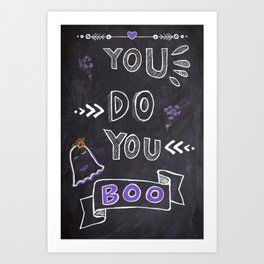 You do you boo Art Print