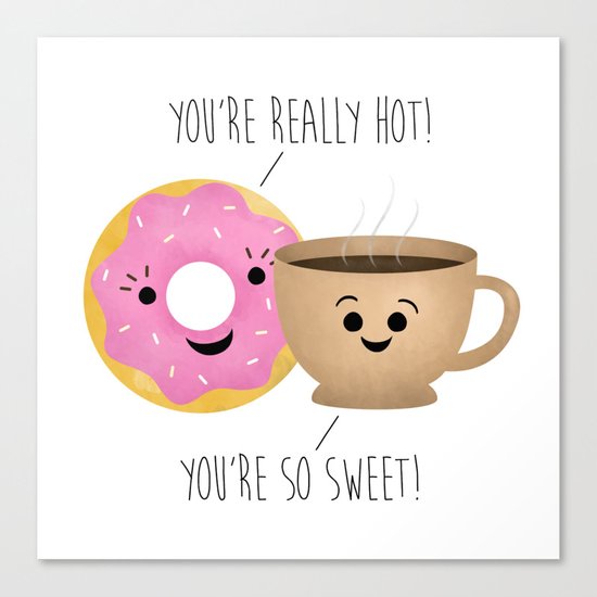 Donut and Coffee | Really Hot and So Sweet Canvas Print
