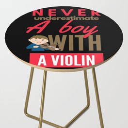Never Underestimate A Boy With A Violin Side Table