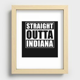 Straight Outta Indiana Recessed Framed Print