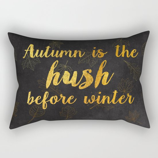Autum is the hush before winter- Gold Typography on chalkboard Rectangular Pillow