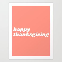 happy thanksgiving Art Print