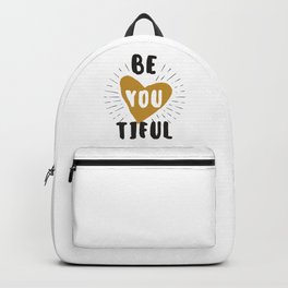 Be you tilful - be yourself and beautiful funny humor phrarses typography illustration Backpack | Heart, Sayings, Beyoutiful, Illustration, Quotes, Shape, Handwritting, Handdrawn, Burst, Beautiful 