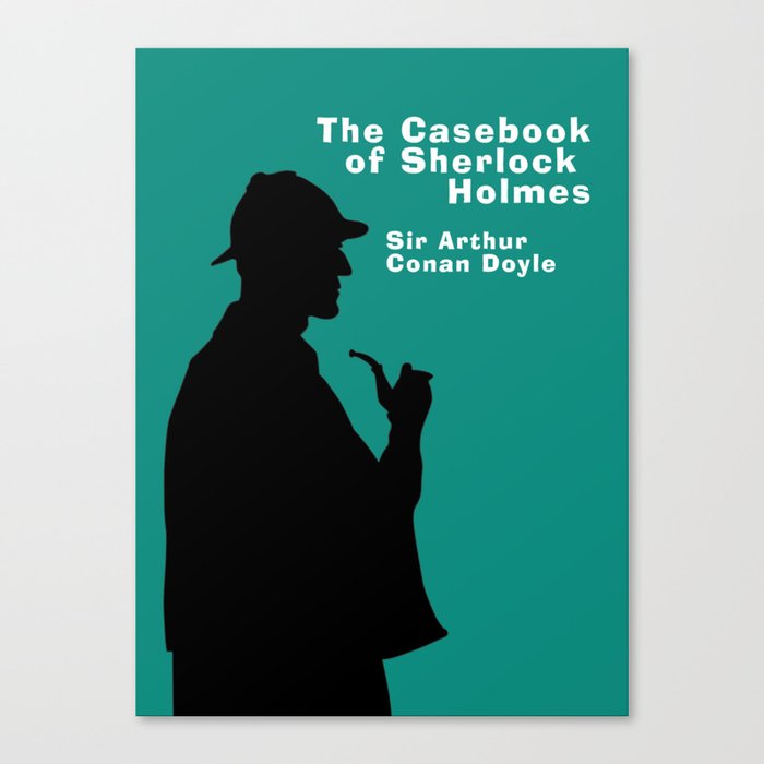 The Casebook Of Sherlock Holmes Canvas Print By Theianfox