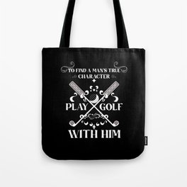 Funny Golf Quotes idea for golf lover golf player Tote Bag
