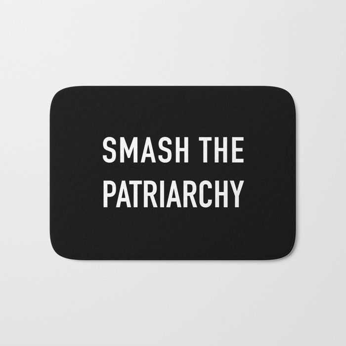 Smash the patriarchy Bath Mat