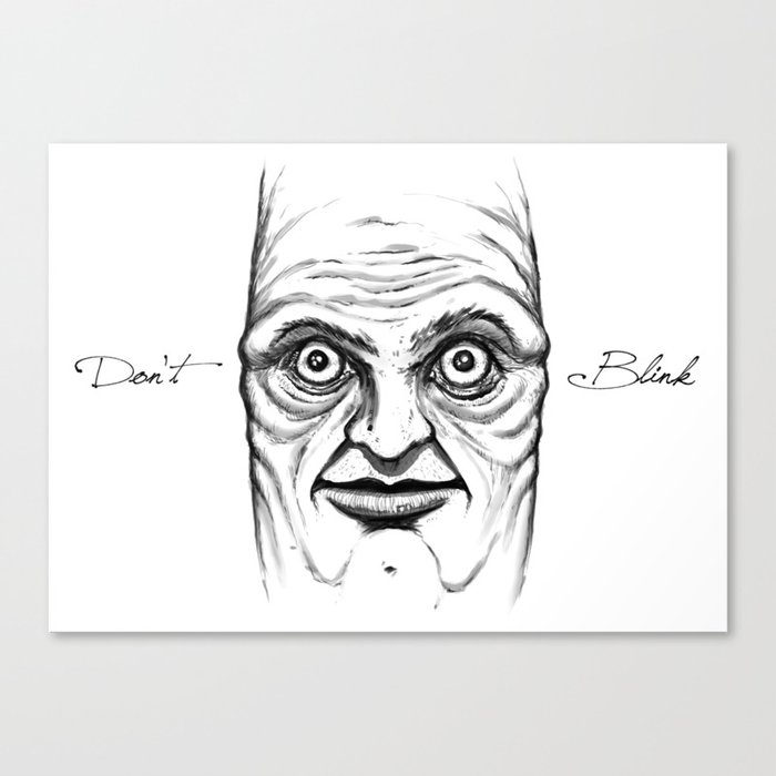 Don't Blink Canvas Print
