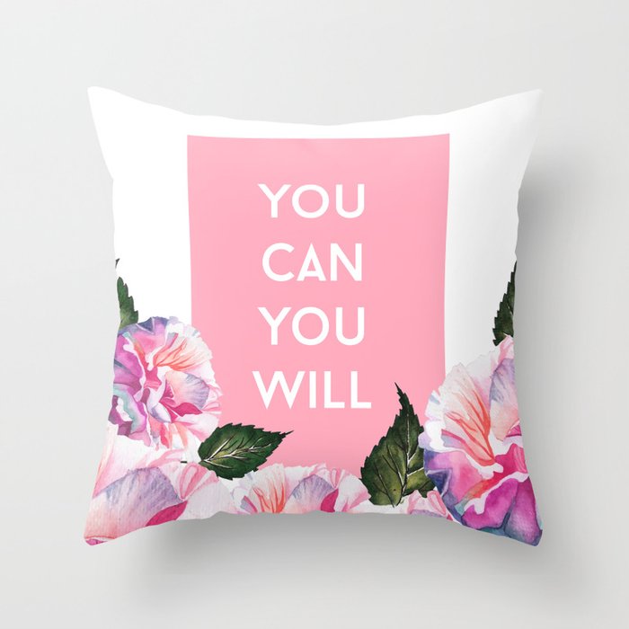 You Can & You Will Throw Pillow