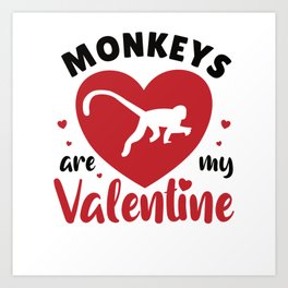 Monkeys Are My Valentine Cute Monkey Valentine's Art Print