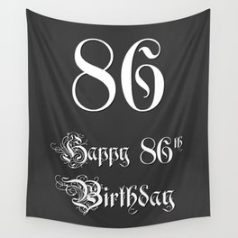 [ Thumbnail: Happy 86th Birthday - Fancy, Ornate, Intricate Look Wall Tapestry ]
