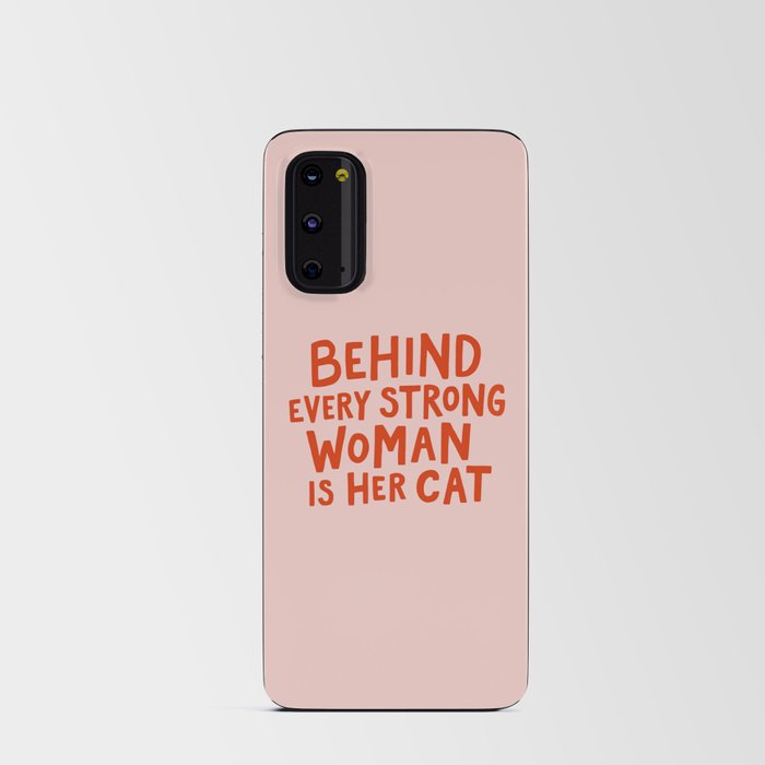 Behind Every Strong Woman Android Card Case