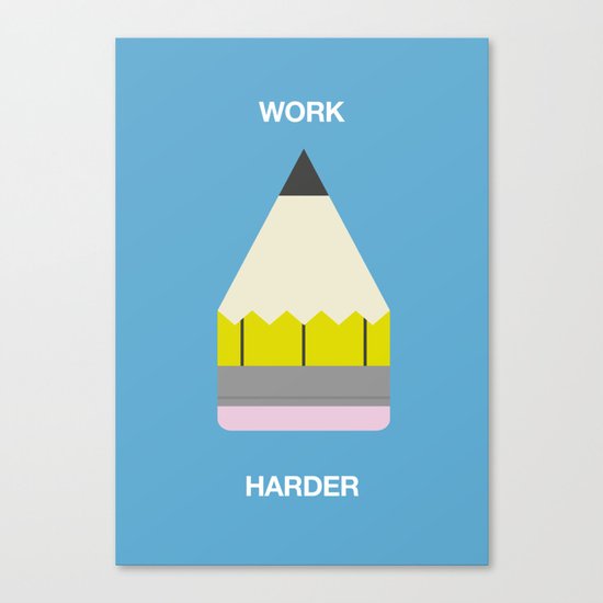 Work Harder Canvas Print