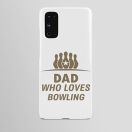 Dad Who Loves Bowling Android Case