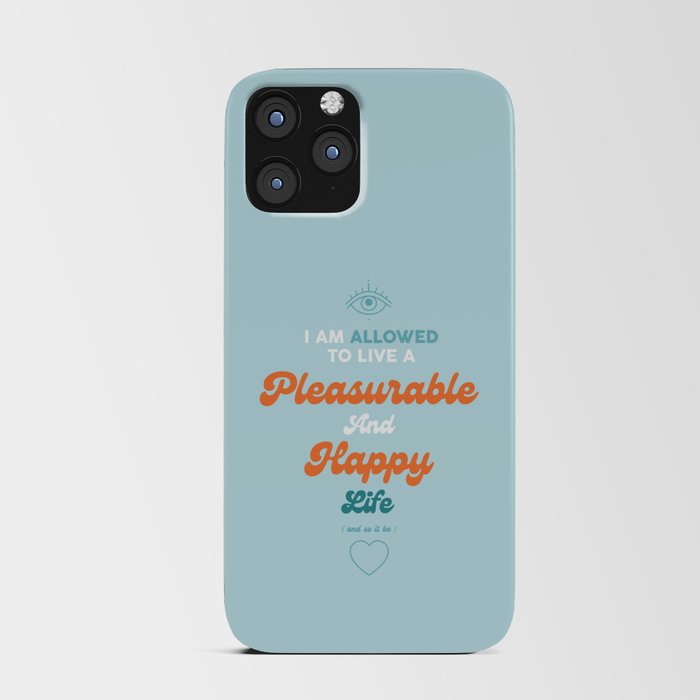 Pleasurable And Happy Life - Mantra iPhone Card Case