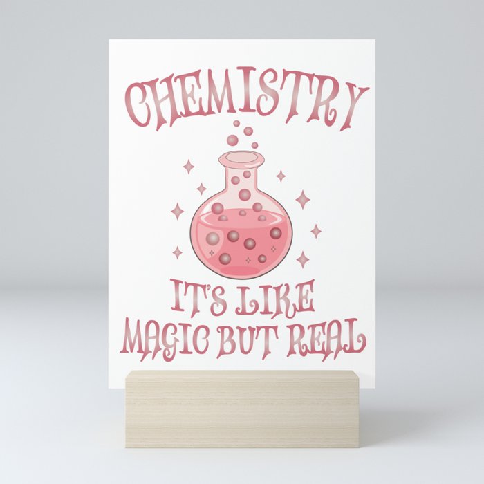 Chemistry - It's Like Magic But Real - Funny Science Mini Art Print