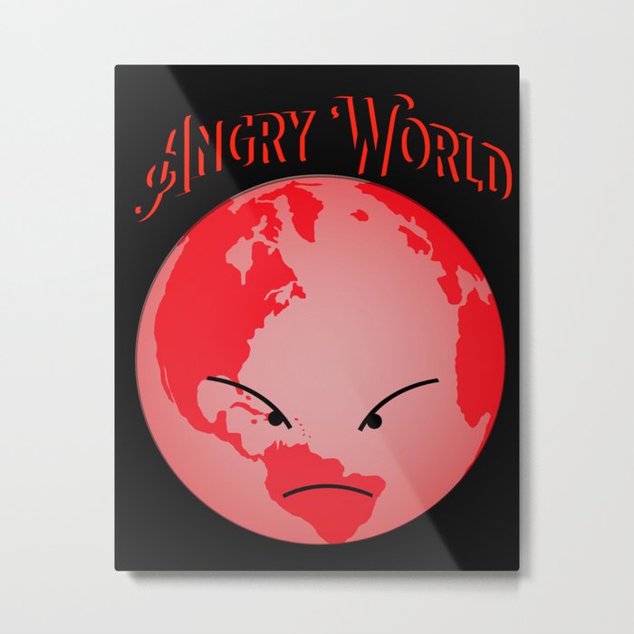 Frown World - Angry World Metal Print
