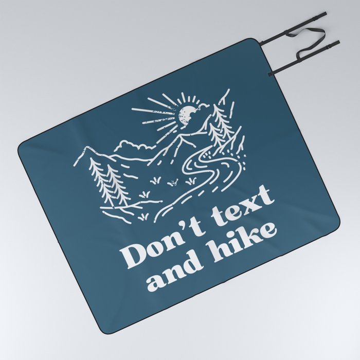 Don't Text and Hike Picnic Blanket