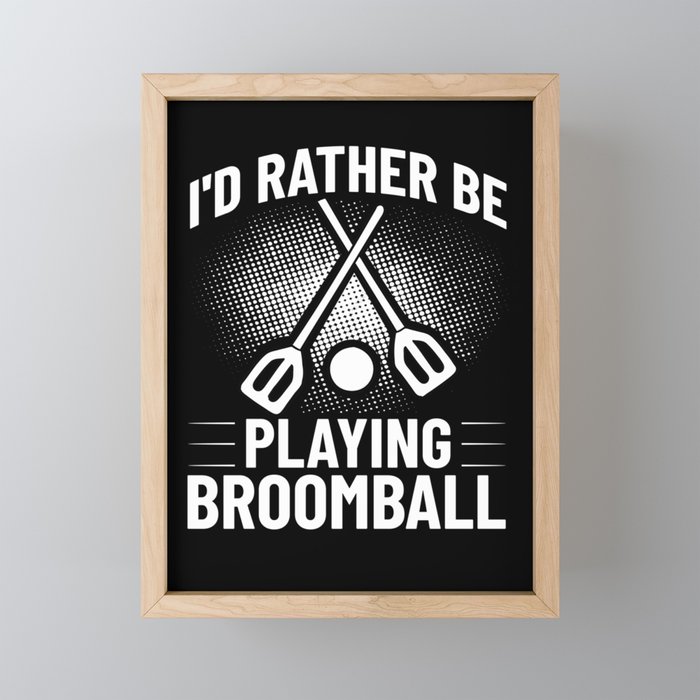 Broomball Stick Game Ball Player Framed Mini Art Print