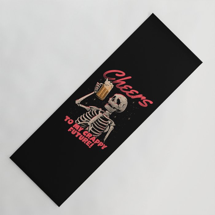 Cheers to My Crappy Future - Beer Skull Funny Evil Gift Yoga Mat