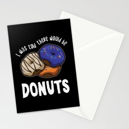 Was Told There Would Be Donuts Bake Baker Dessert Stationery Card