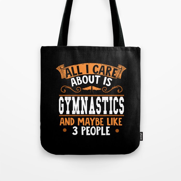 All I Care About Is Gymnastics Tote Bag