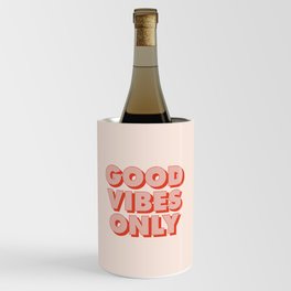 Good Vibes Only Wine Chiller