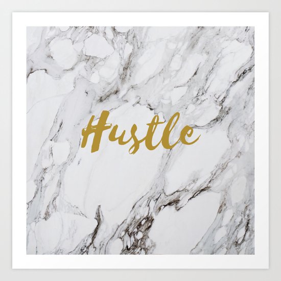 Hustle (gold & marble) Art Print