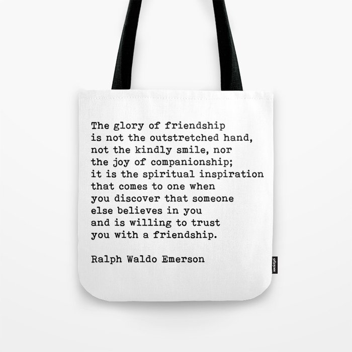 Ralph Waldo Emerson Motivational Quote Friendship Quote  Tote Bag