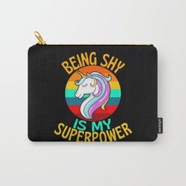 Being Shy Is My Superpower Unicorn Lover Carry-All Pouch