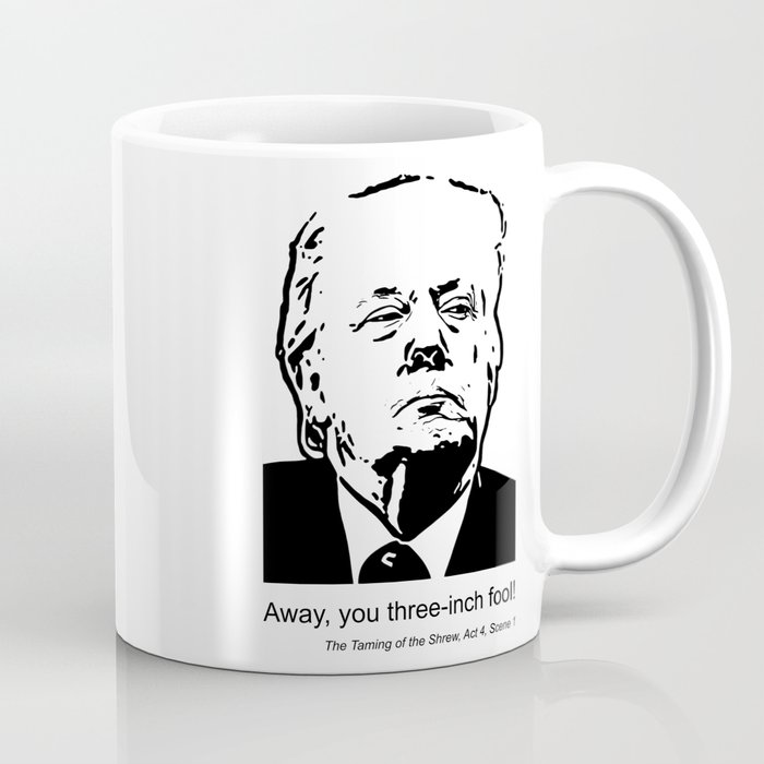Away, You Three-Inch Fool! Coffee Mug
