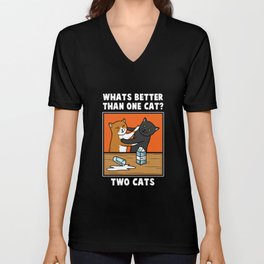 what is better than a cat two cats saying V Neck T Shirt