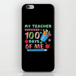 Days Of School 100th Day 100 Teacher Survived Me iPhone Skin