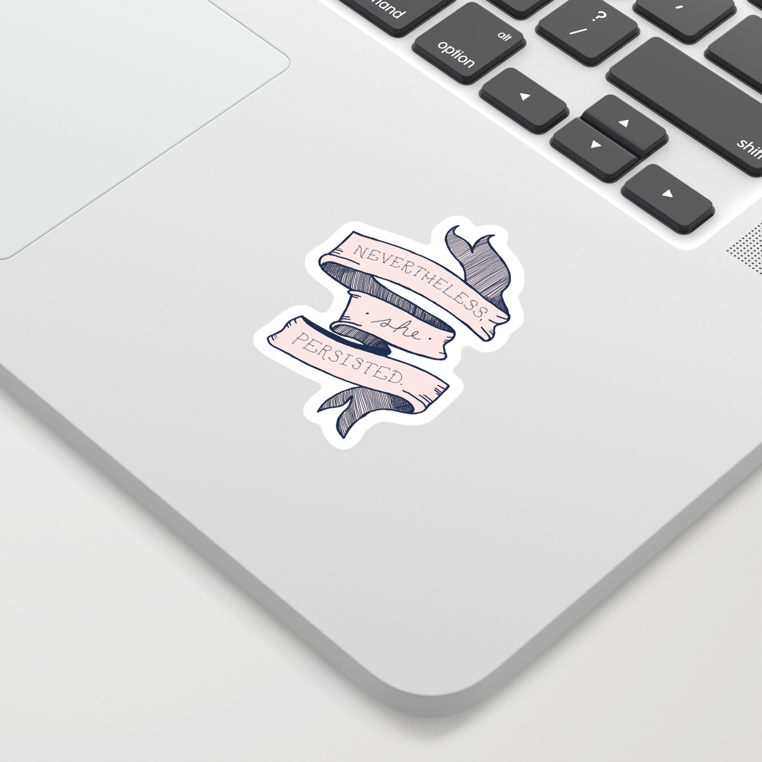 Nevertheless She Persisted Sticker By Judecas Society6