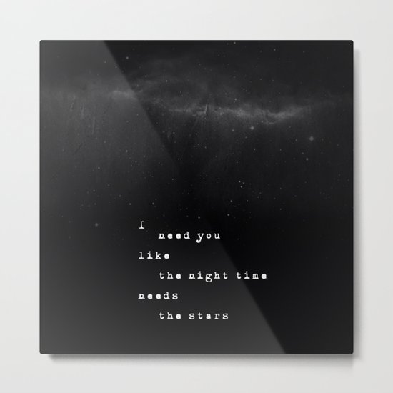 I need you Metal Print