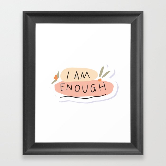I am Enough Body Positivity Framed Art Print
