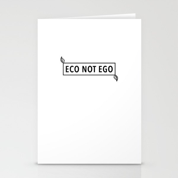 Eco Not Ego Stationery Cards