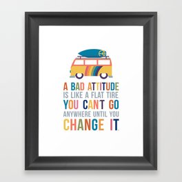 A Bad Attitude Is Like a Flat Tire Quote Art Framed Art Print