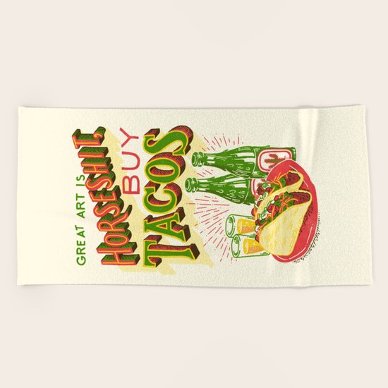 Great Art is Horseshit, Buy Tacos Beach Towel