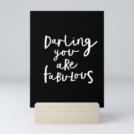 Darling You Are Fabulous black and white contemporary minimalism typography design home wall decor Mini Art Print