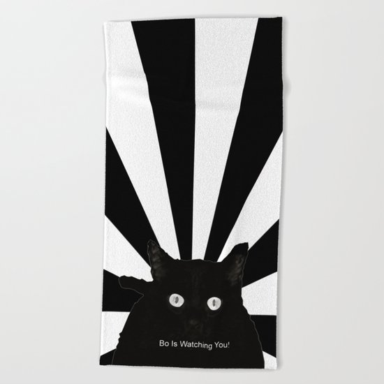 Bo Is Watching You! Beach Towel