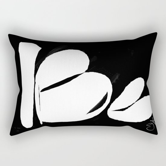 Be. Be Yourself. Love and Be Loved Rectangular Pillow