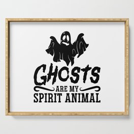 Ghosts Are My Spirit Animal Ghost Hunter Hunting Serving Tray
