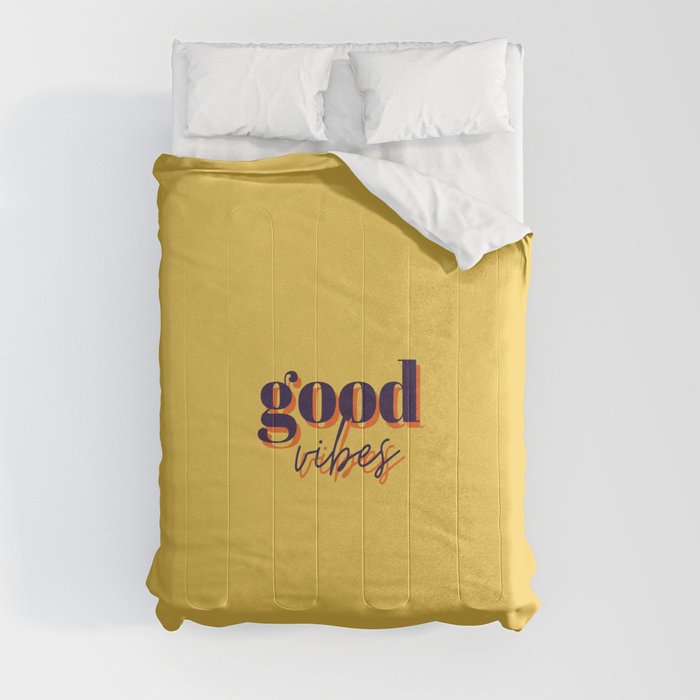 Good vibes, good vibes only, Vibes, Inspirational, Motivational, Empowerment, Yellow Comforter